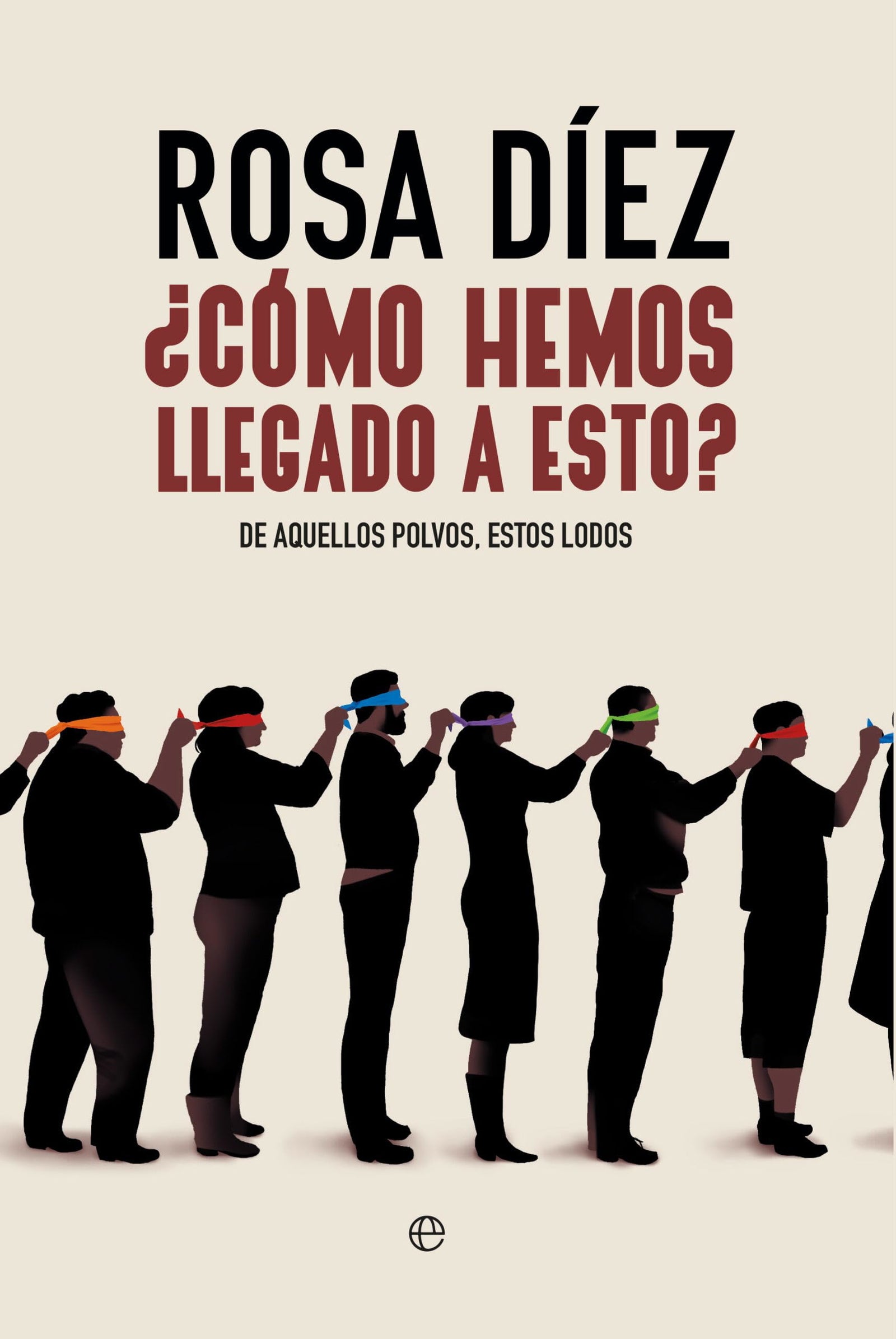 ¿Cómo hemos llegado a esto?: De aquellos polvos, estos lodos (ACTUALIDAD)