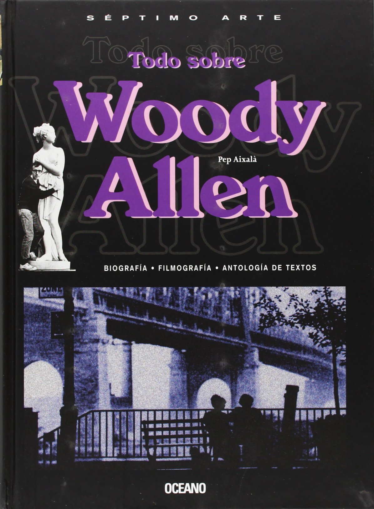 Todo sobre woody allen (DICCIONARIOS Y ANTOLOGIAS)