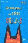 De quien seran estas orejas?/ Whose Ears?