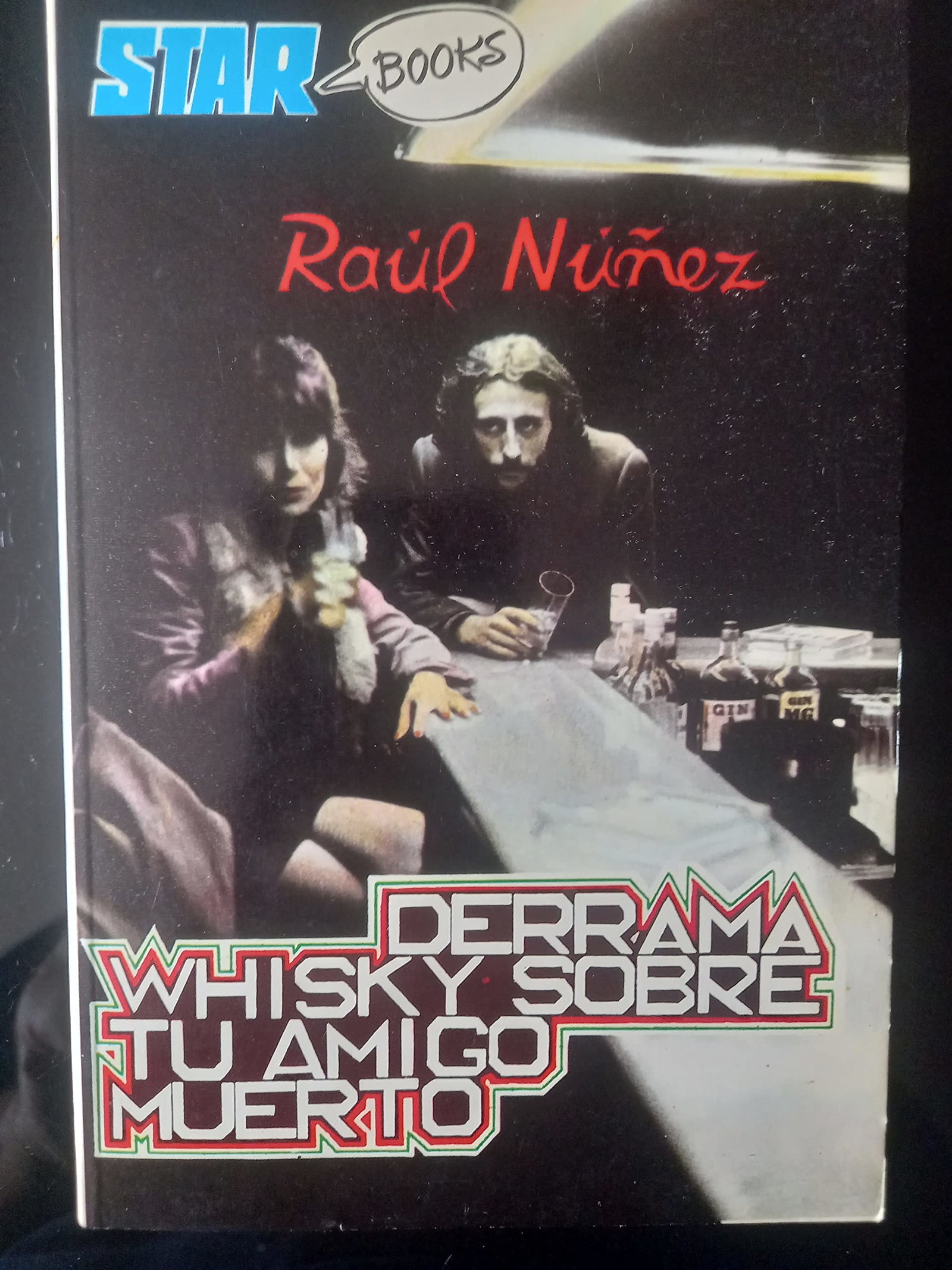 Derrama Whisky Sobre Tu Amigo Muerto
