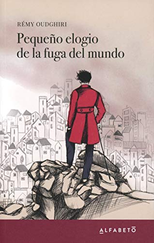 Pequeño Elogio De La Fuga Del Mundo
