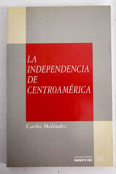 Independencia de centroamerica, la
