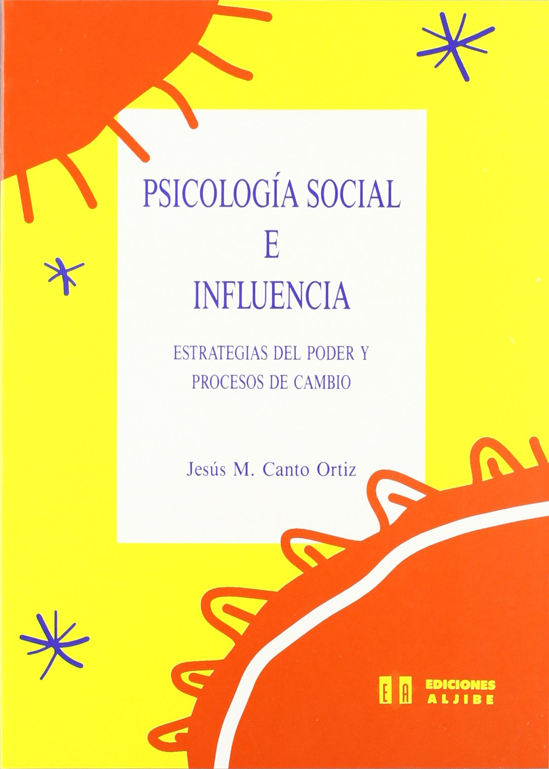 Psicologia social e influencia: Estrategias del poder y procesos de cambio
