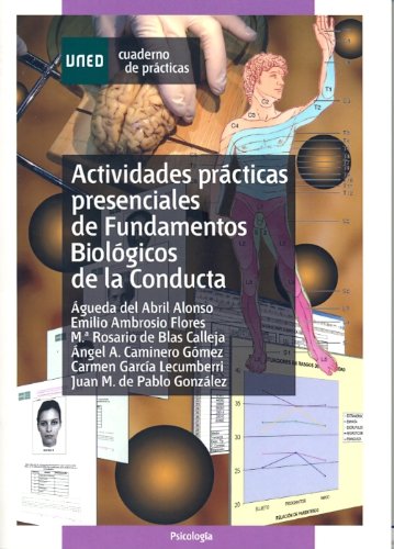 Actividades Prácticas Presenciales de Fundamentos Biológicos de La Conducta (CUADERNO DE PRÁCTICAS)