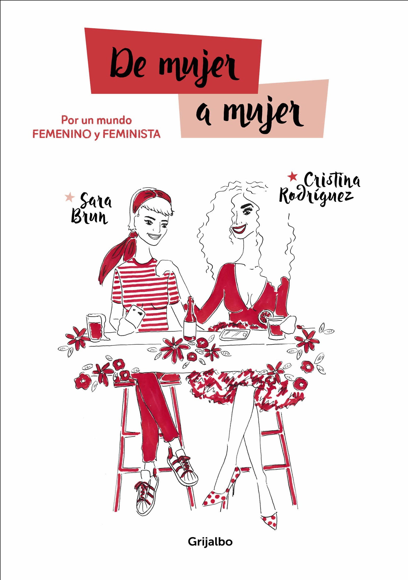 De mujer a mujer: Por un mundo femenino y feminista (Mujer, feminismo y diversidad)