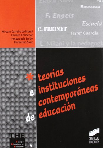 Teorías e instituciones contemporáneas de educación: 4 (Teoría e historia de la educación)