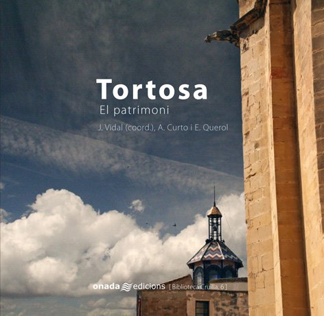 Tortosa. El Patrimoni (Cruïlla)