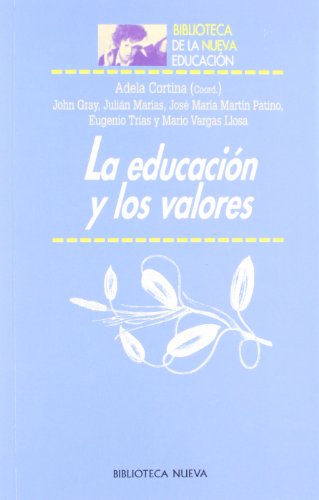 La Educación Y Los Valores (BIBLIOTECA DE LA NUEVA EDUCACION)