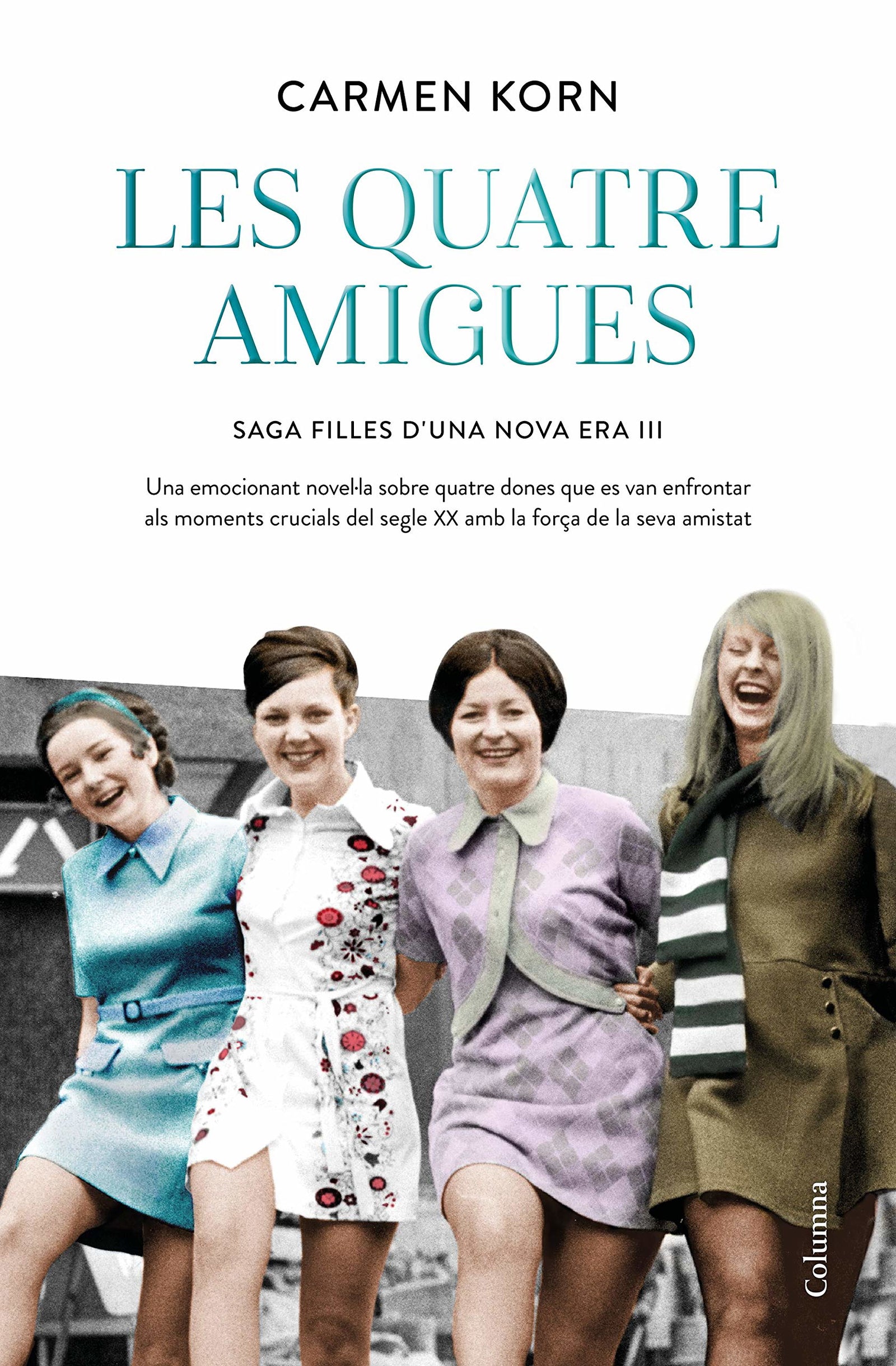 Les quatre amigues (Sèrie Filles d'una Nova Era 3) (Clàssica)