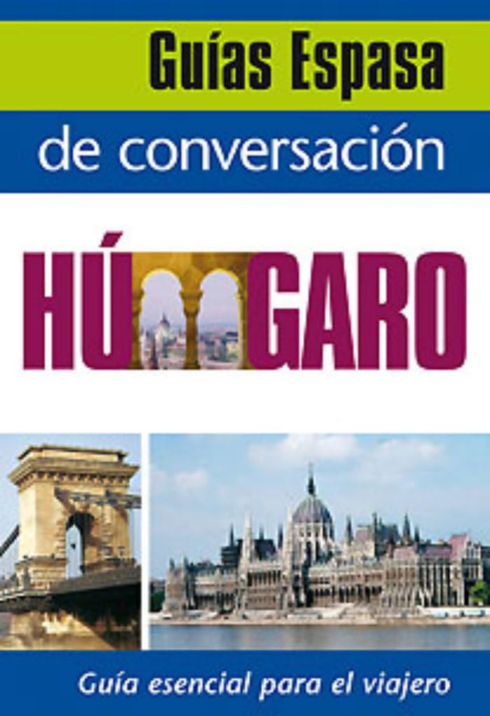 Guía de conversación húngaro: 1 (Espasa Idiomas)