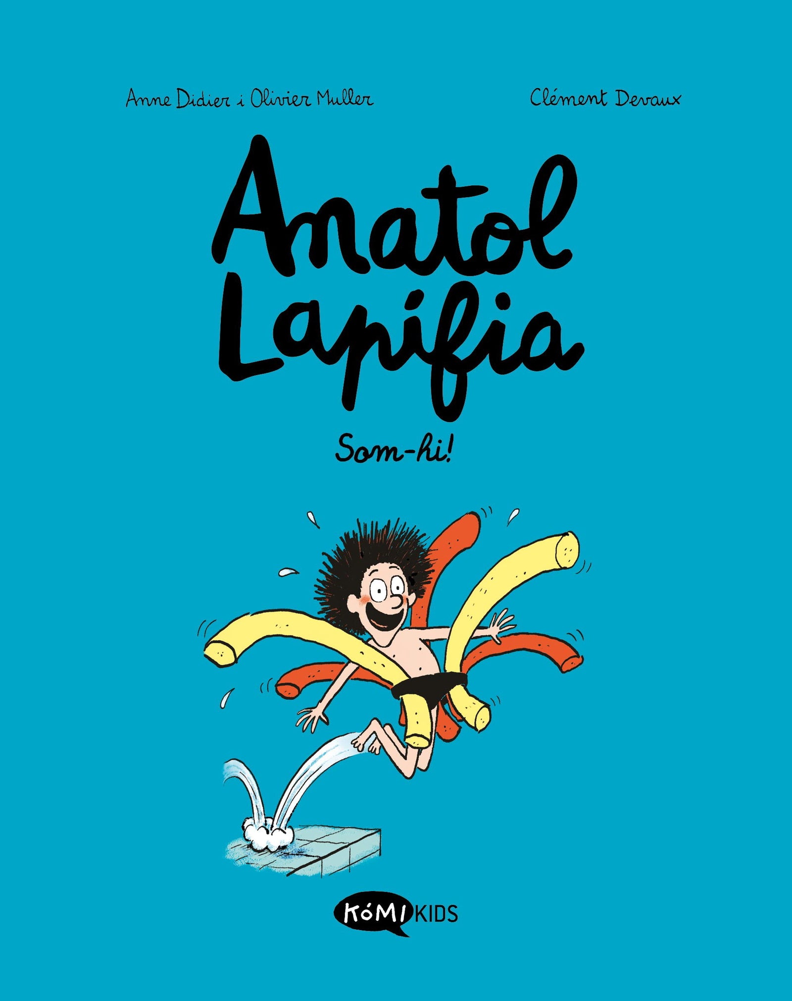 Anatol Lapifia Vol.1 Som-hi!: 2