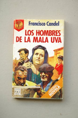 Los hombres de la mala uva / Francisco Candel