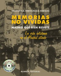 Memorias no vividas: Madrid qué bien resiste (Libros Singulares (LS))