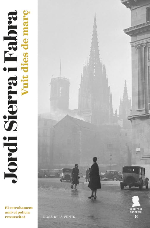 Vuit dies de març (Inspector Mascarell 8): El retrobament amb el policia ressucitat (Narrativa)