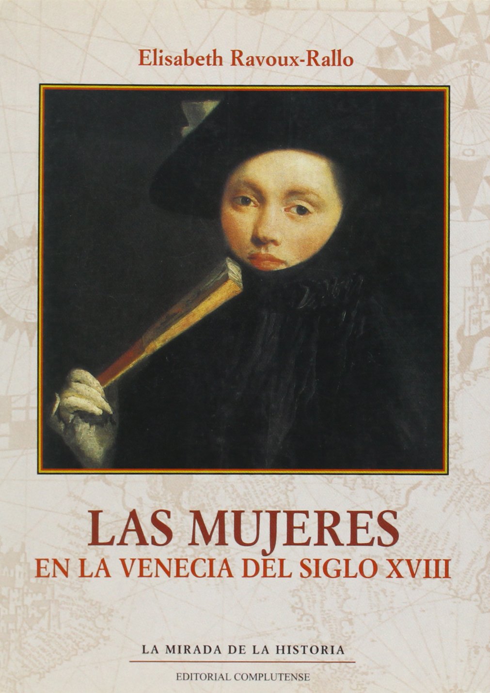 MUJERES EN LA VENECIA DEL S.XVIII,LAS (SIN COLECCION)