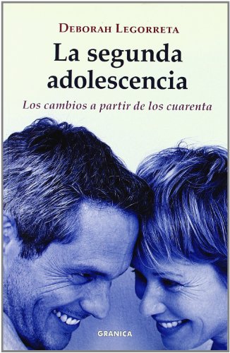 La segunda adolescencia : los cambios a partir de los cuarenta