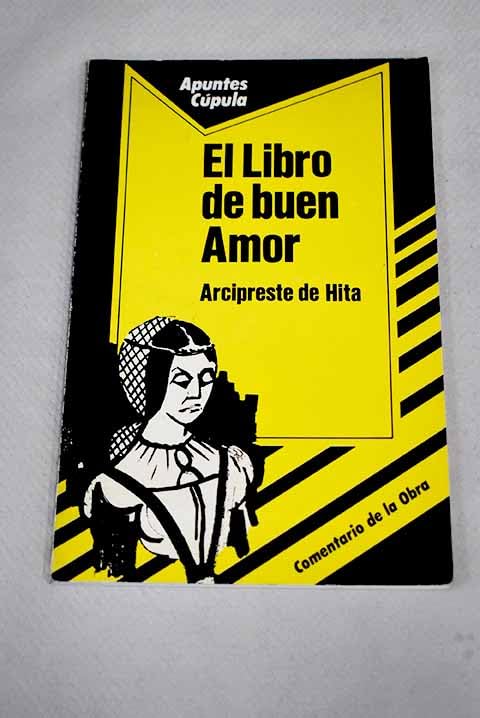 Libro del buen amor, el : comentarios de la obra