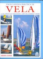 Enciclopedia práctica de vela. Guía completa de vela ligera de recreo y competición (Color) (Deportes)