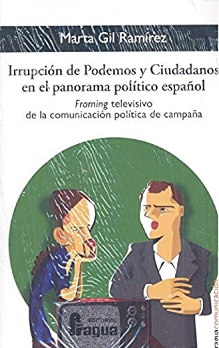 Irrupción de Podemos y Ciudadanos en el panorama político español.