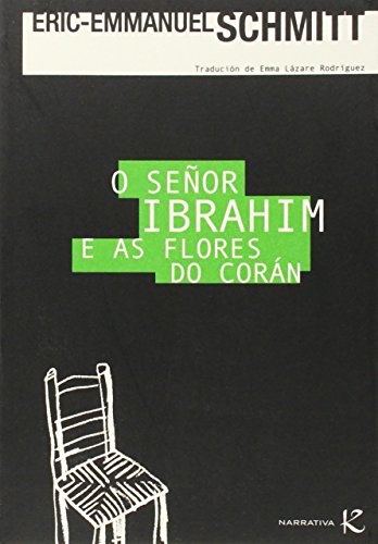 O señor Ibrahim e as flores do Corán (Narrativa K)