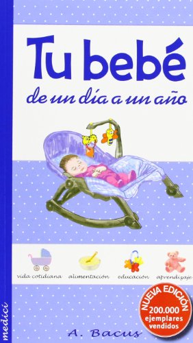 Tu Bebé De Un Día A Un Año (MADRE Y BEBÉ)