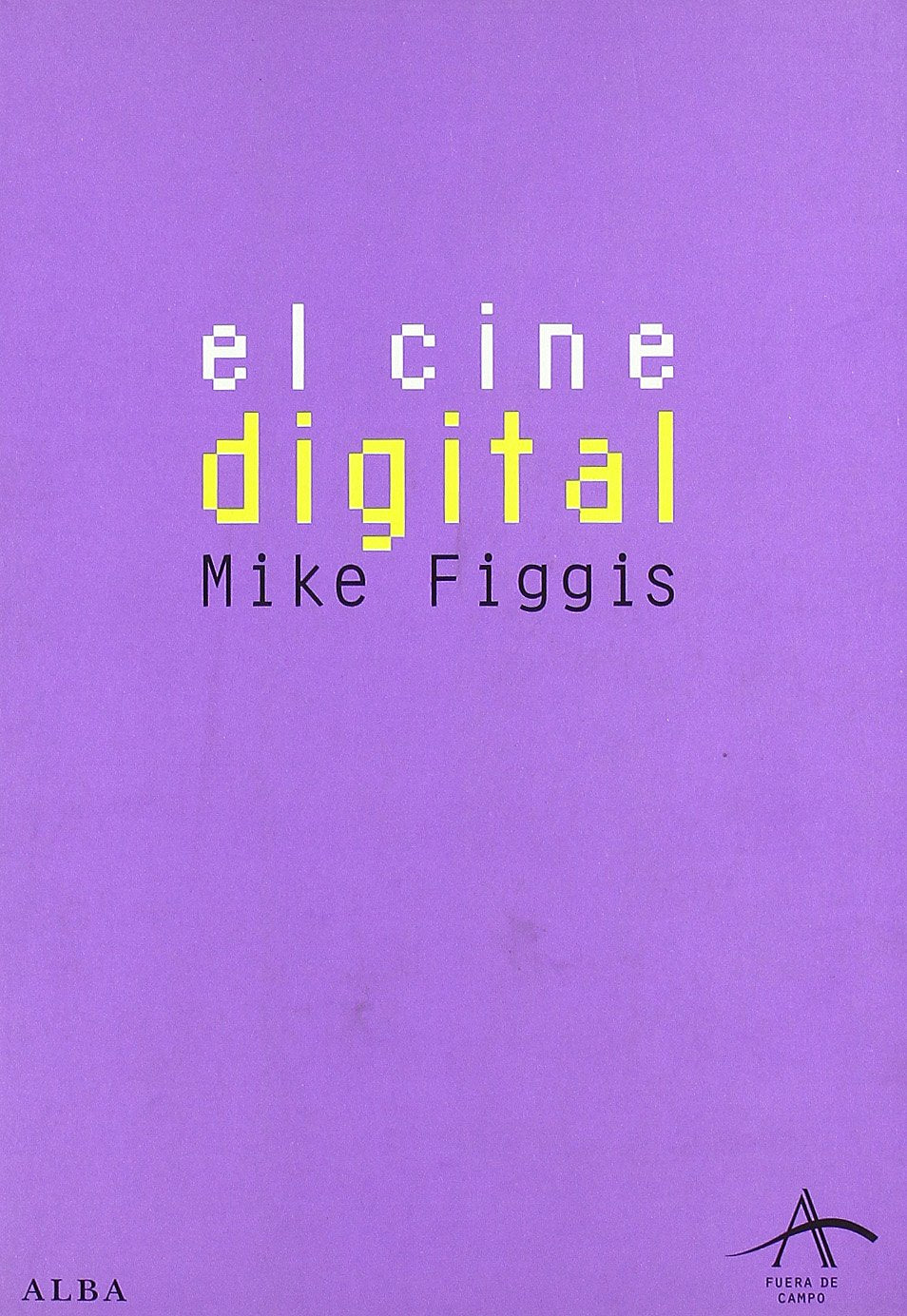 El cine digital (Fuera de campo)