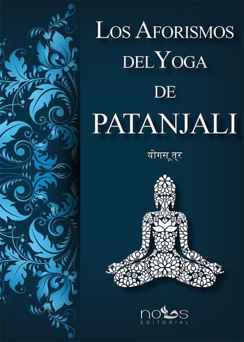 Los aforismos del yoga de Patanjali (ARCA LUCIS)