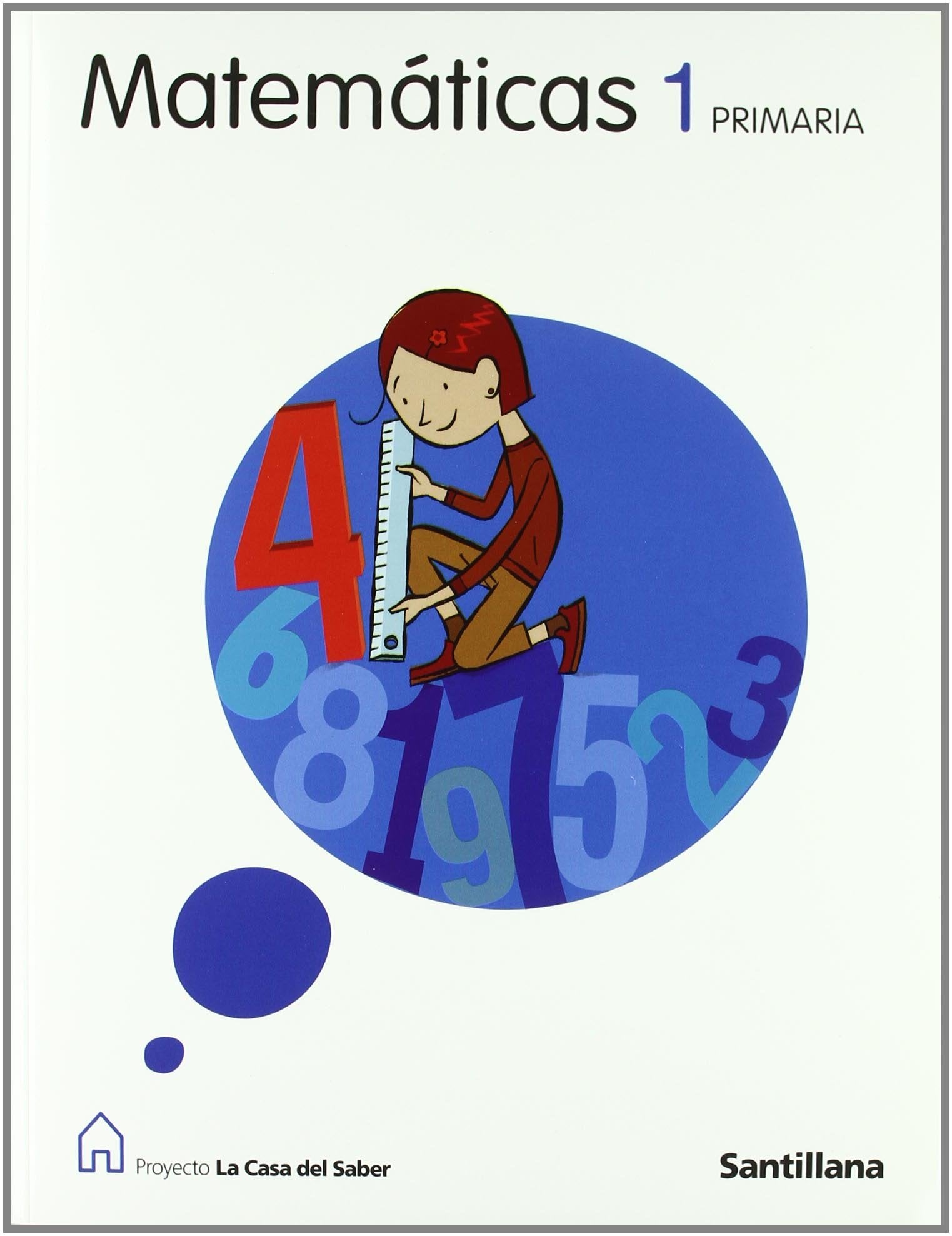 Proyecto La Casa del Saber, matemáticas, 1 Educación PriMaría