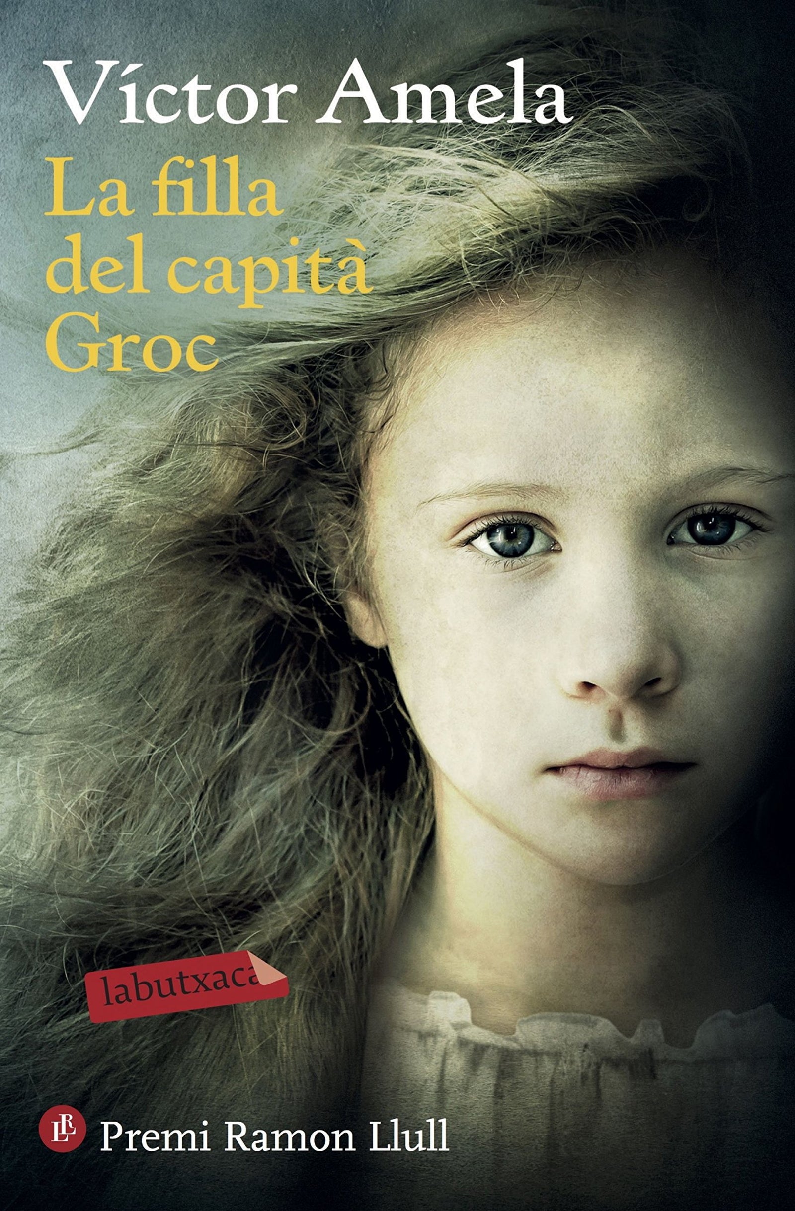 La filla del capità Groc: Premi Ramon Llull 2016 (LABUTXACA)