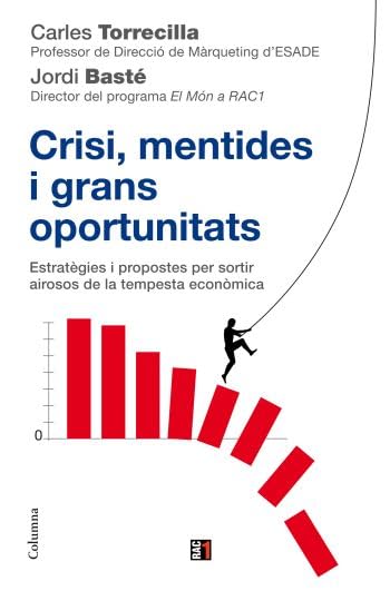 Crisi, mentides i grans oportunitats (NO FICCIÓ COLUMNA)