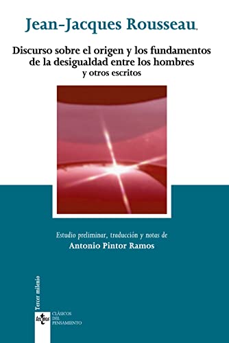 Discurso sobre el origen y los fundamentos de la desigualdad entre los hombres y otros escritos (Clásicos - Clásicos del Pensamiento)