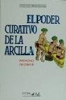 Poder curativo de la arcilla, el