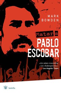 Matar a pablo escobar n.E.: 304 (NO FICCIÓN)