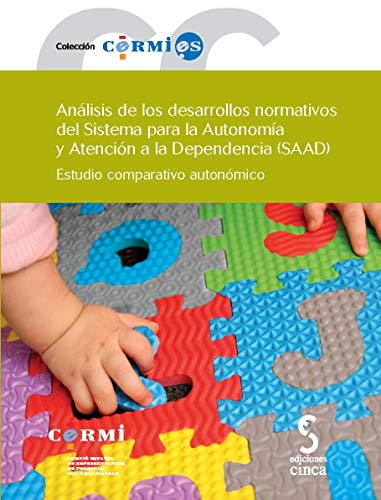 Análisis de los desarrollos normativos del sistema para la autonomía y atención a la dependencia