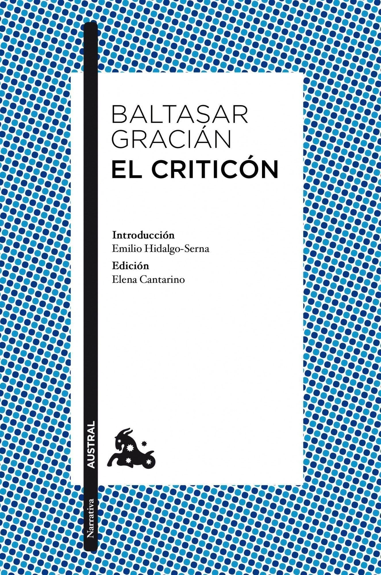 El criticón: Introducción de Emilio Hidalgo-Serna. Edición de Elena Cantarino (Clásica)