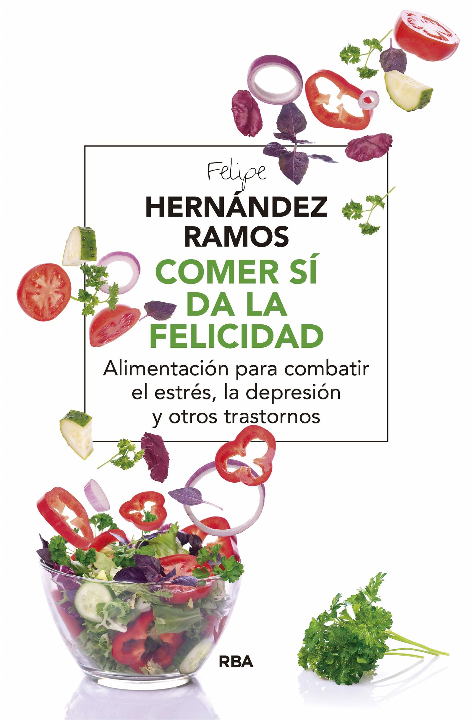 Comer sí da la felicidad: 207 (ALIMENTACIÓN)
