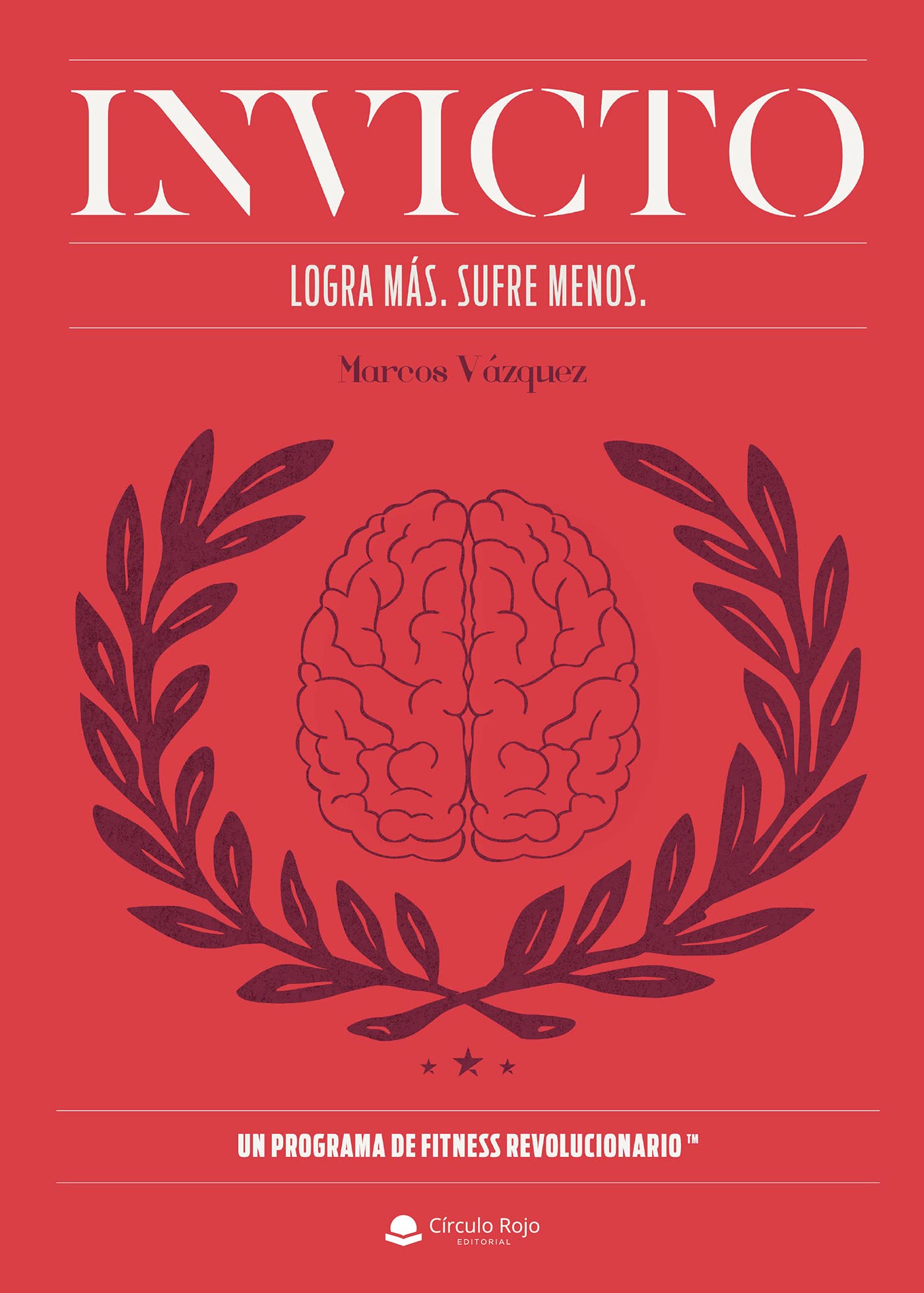 Invicto: Logra más, sufre menos (SIN COLECCION)