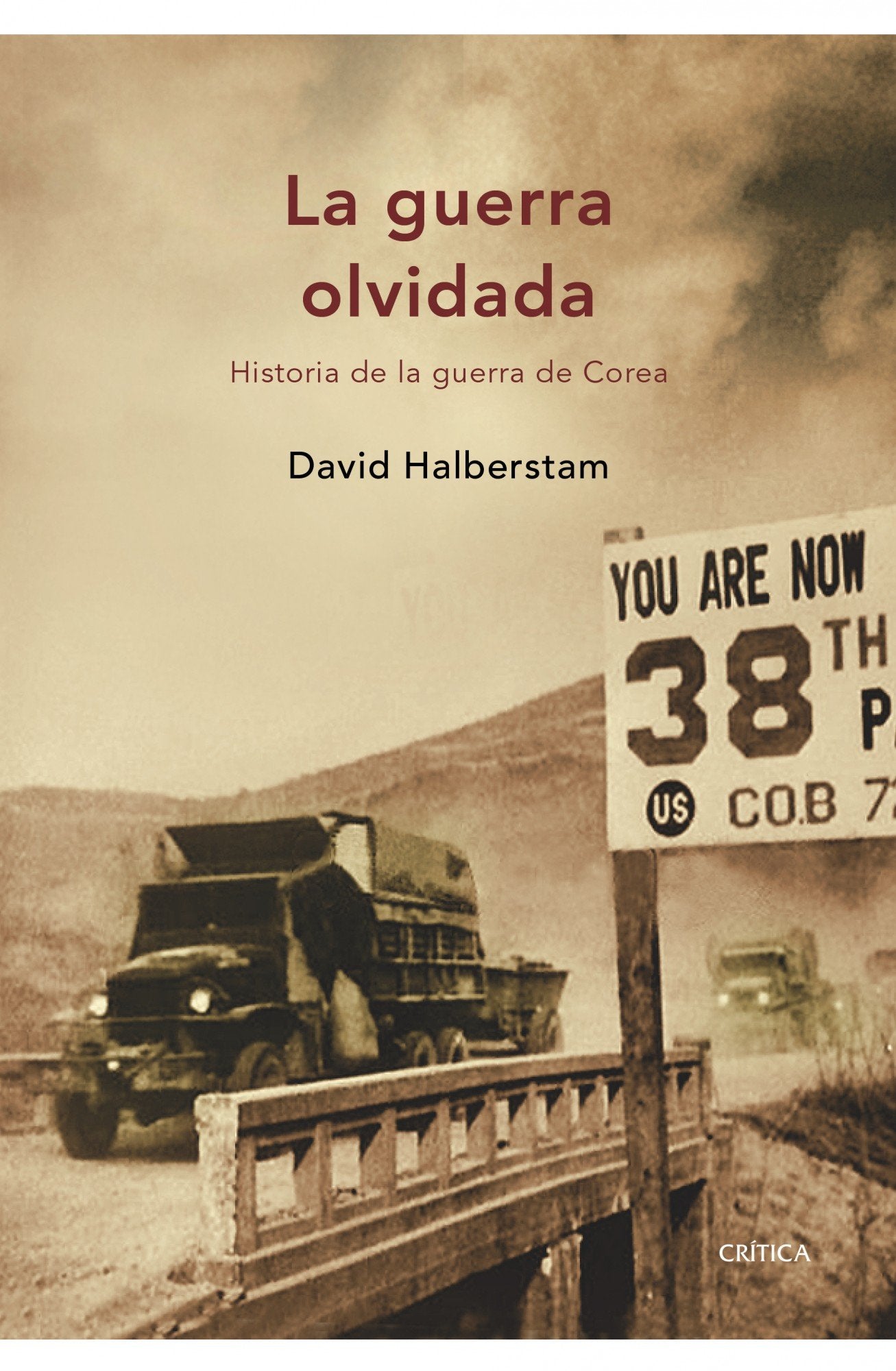 La guerra olvidada: Historia de la guerra de Corea: 1 (Memoria Crítica)