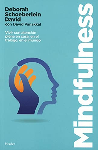 Mindfulness. Vivir con atención plena en casa, en el trabajo, en el mundo (SIN COLECCION)