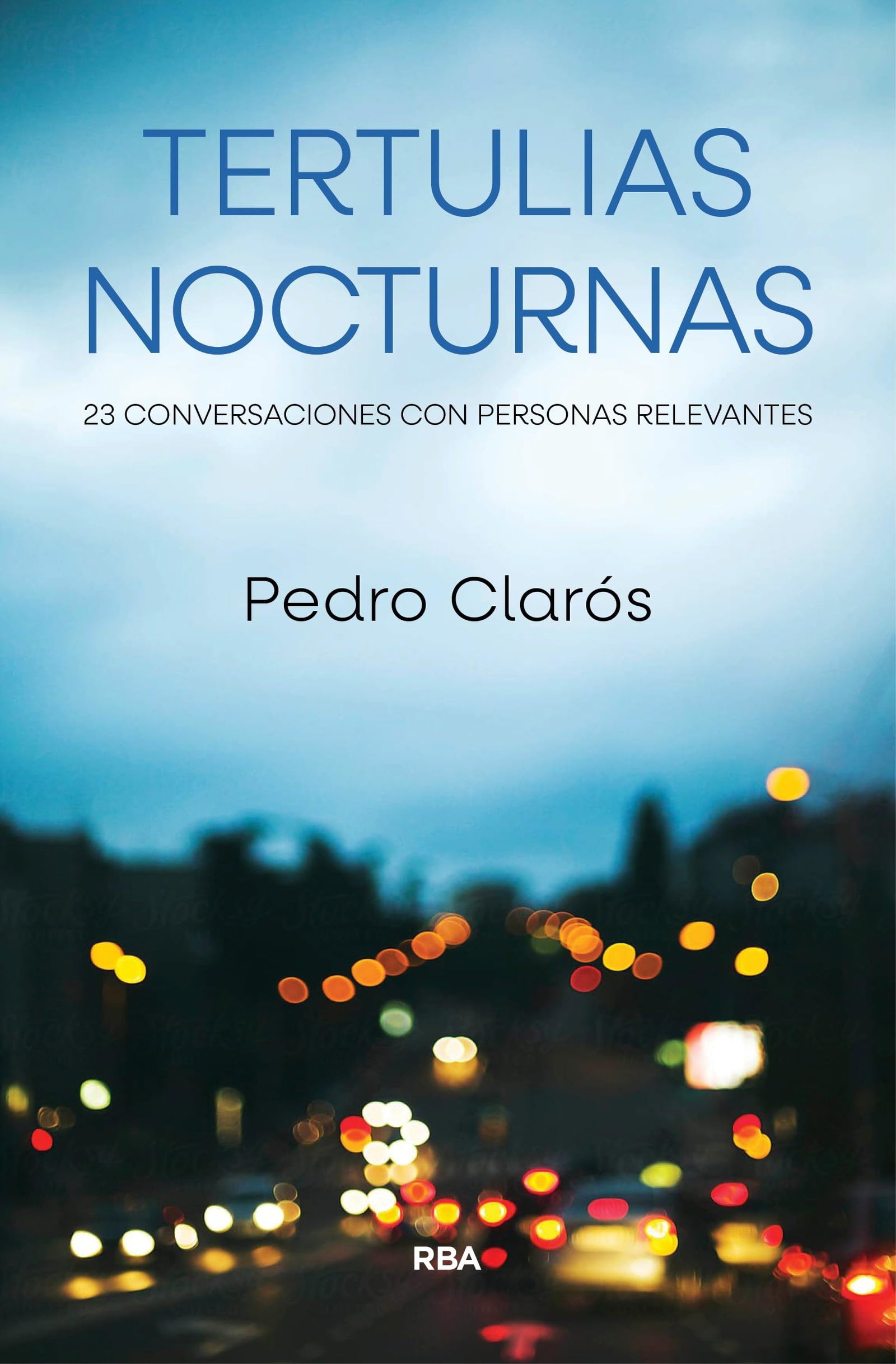 Tertulias nocturnas: 23 conversaciones con personas relevantes (Divulgación)