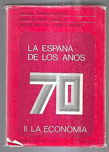 ESPAÑA DE LOS AÑOS 70 II - LA: LA ECONOMIA