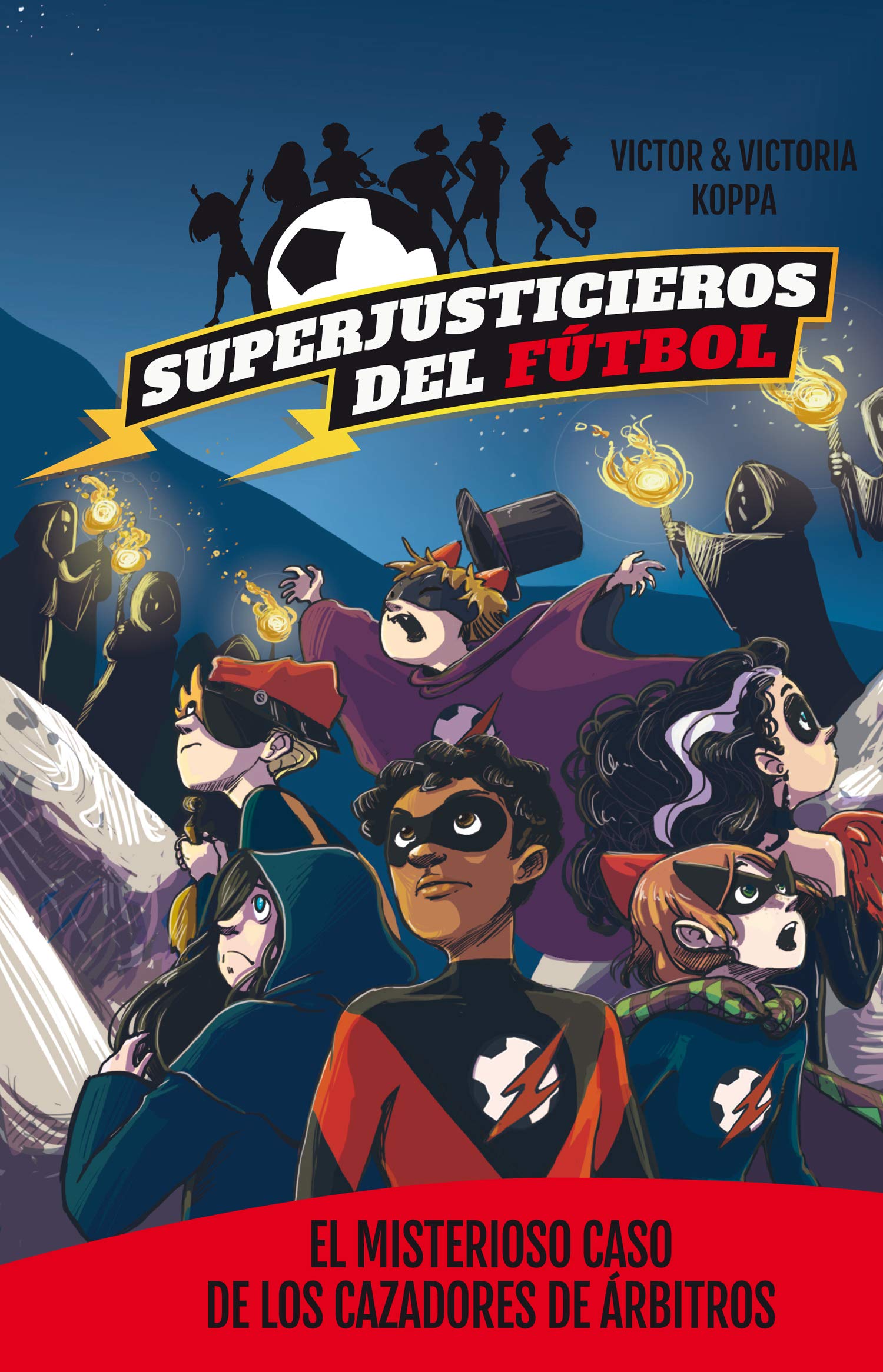 Superjusticieros del Fútbol 2. El misterioso caso de los cazadores de árbitros