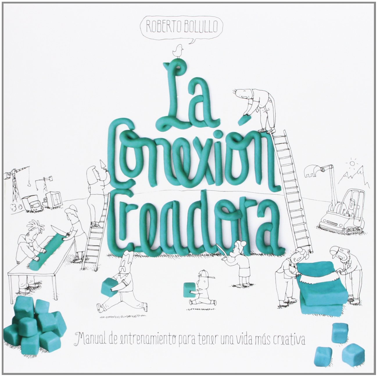 La conexión creadora: Manual de entrenamiento para tener una vida más creativa (Gestión 2000)