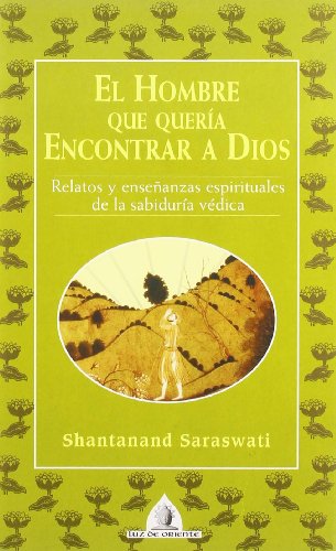 Hombre Que Queria Encontrar A Dios, El (Luz de Oriente)