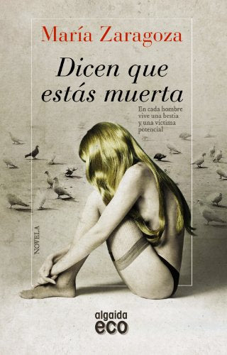 Dicen que estás muerta (ALGAIDA LITERARIA - ECO)