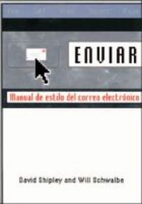 Enviar. Manual de Estilo Del Email (SIN COLECCION)