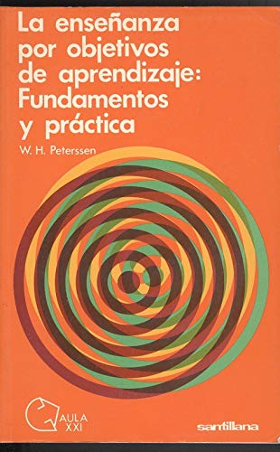 La enseñanza por objetivos de aprendizaje: fundamentos y practicas