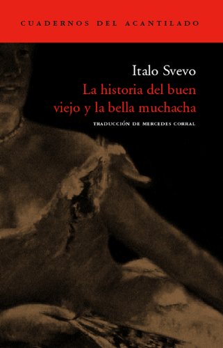 La historia del buen viejo y la bella muchacha (Cuadernos del Acantilado)