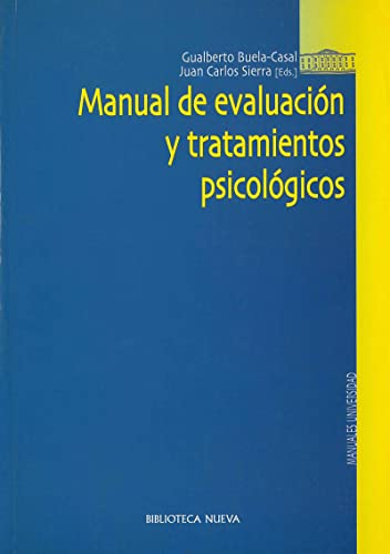 Manual de evaluación y tratamientos psicológicos (PSICOLOGIA UNIVERSIDAD)