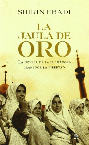 La jaula de oro : tres hermanos en la pesadilla de la revolución iraní